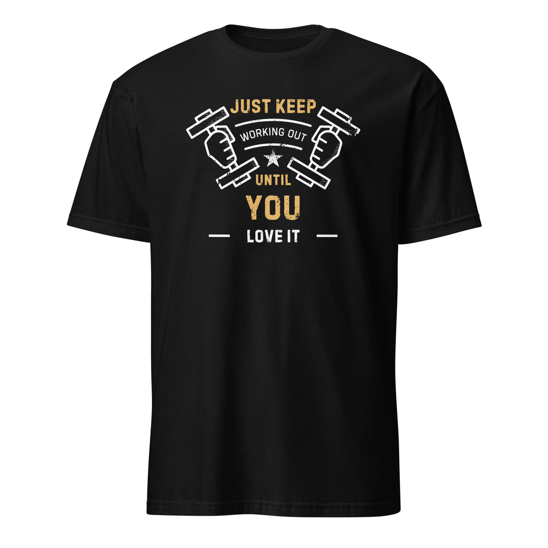 Keep Working Out Unisex T-Shirt - VibrantFlex 