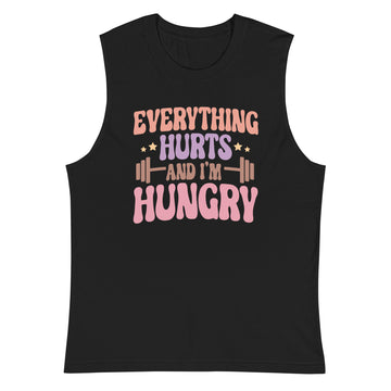 Everything Hurts Muscle Shirt - VibrantFlex  VibrantFlex