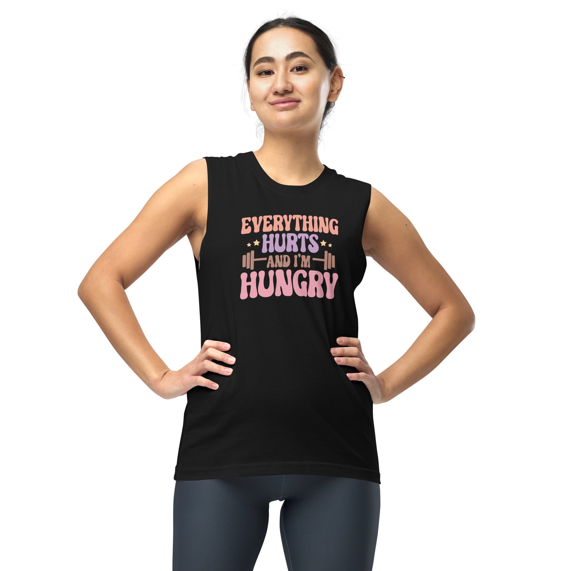 Everything Hurts Muscle Shirt - VibrantFlex  VibrantFlex